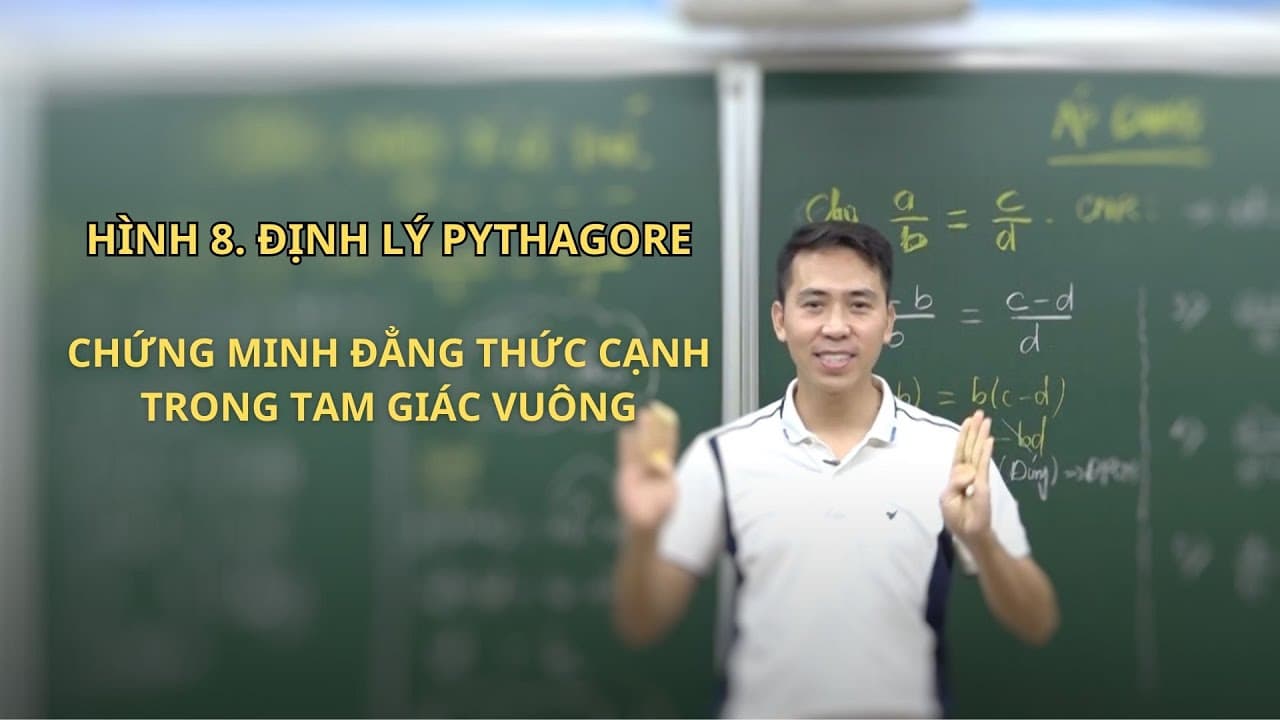 Ảnh bìa video Hình 8 - Chứng minh đẳng thức cạnh - ứng dụng định lý Pythagore