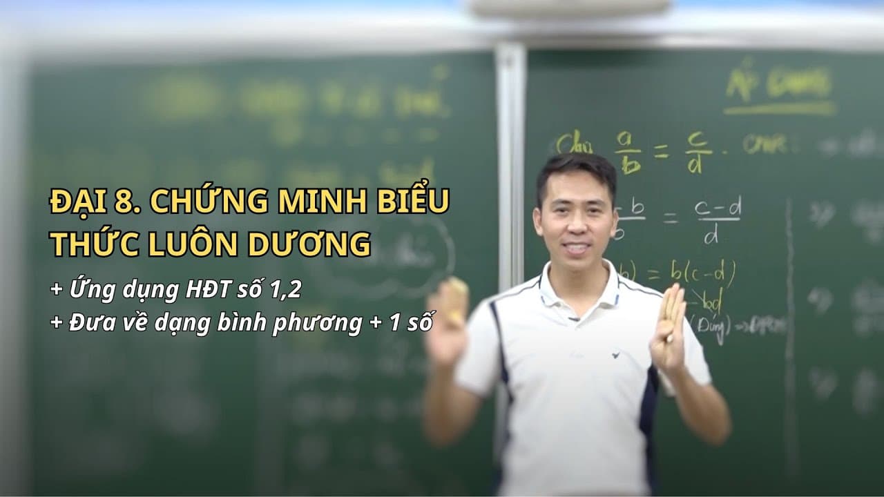 Ảnh bìa video Đại 8 - 2 bước chứng minh biểu thức luôn nhận giá trị dương với mọi x