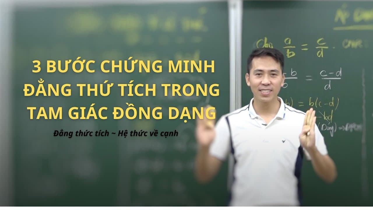 Ảnh bìa 3 bước chứng minh đẳng thức tích trong tam giác đồng dạng