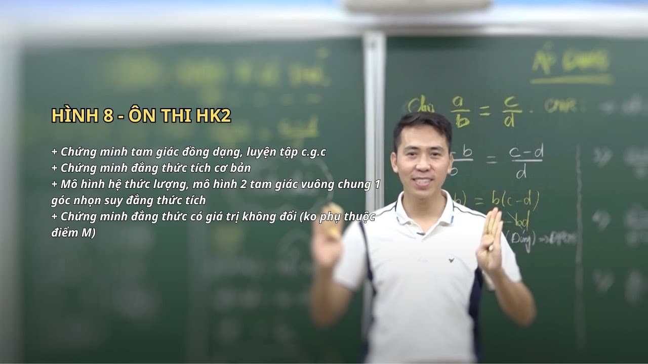Ảnh bìa Hình 8 - Ôn thi HK2 - Luyện tập chứng minh tam giác đồng dạng, đẳng thức tích, mô hình suy đẳng thức