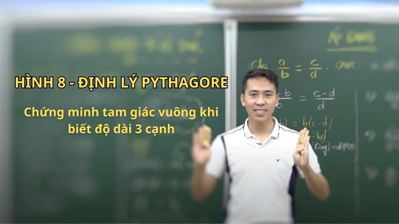 Ảnh bìa Chứng minh tam giác vuông dùng định lý Pythagore đảo khi biết độ dài 3 cạnh
