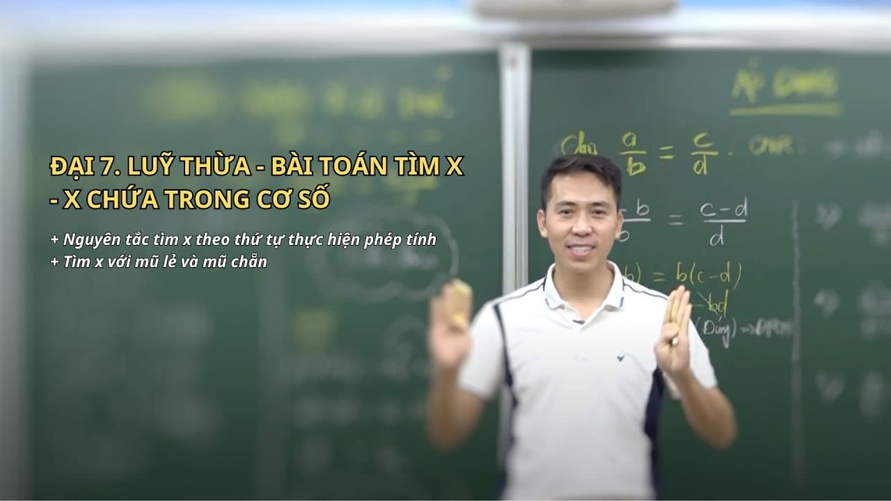 Ảnh bìa video Đại 7 - 240110 - Tìm x chứa trong cơ số của luỹ thừa - Lớp Zoom online