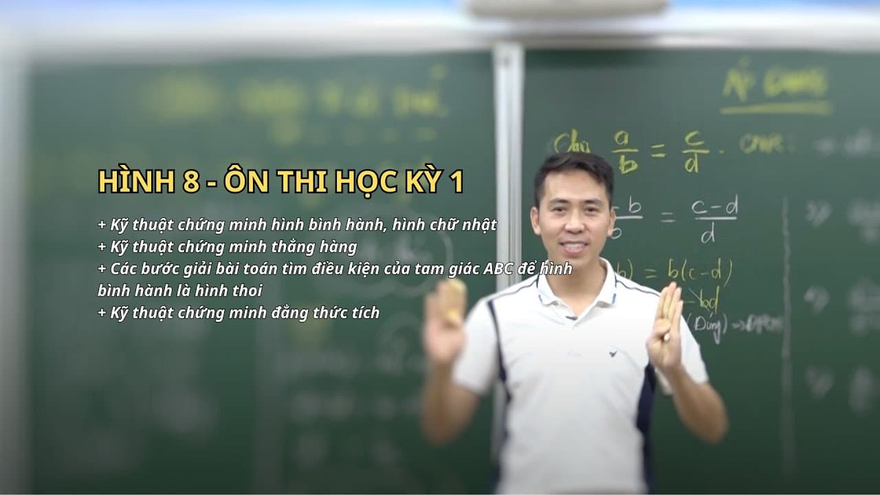 Ảnh bìa Hình 8 - Ôn thi học kỳ 1 - Kỹ thuật chứng minh thẳng hàng