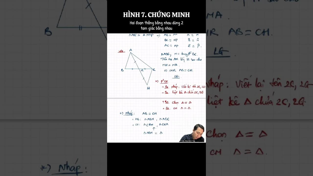 Ảnh bìa video Hình 7. Chứng minh 2 đoạn thẳng bằng nhau bằng cách chứng minh 2 tam giác bằng nhau