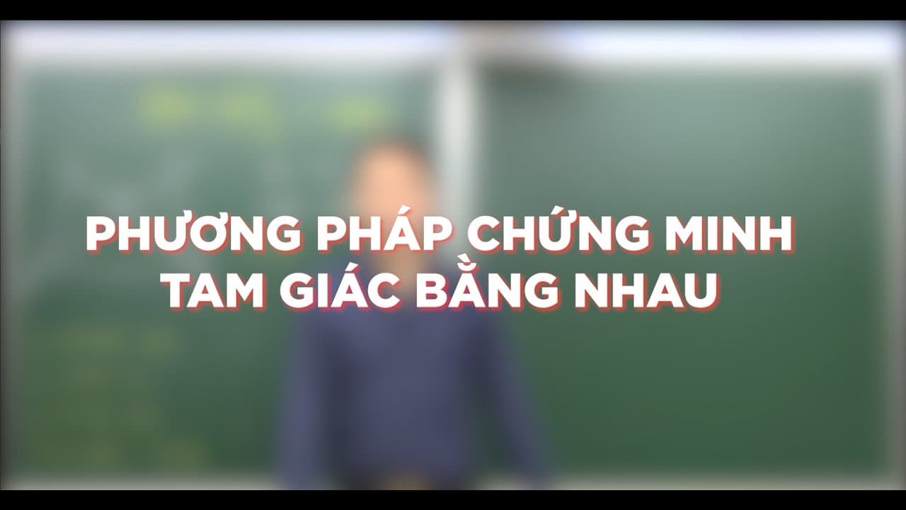 Ảnh bìa video 3 Bước tư duy hướng giải bài toán: Chứng minh tam giác bằng nhau (Toán  7) một cách dễ dàng
