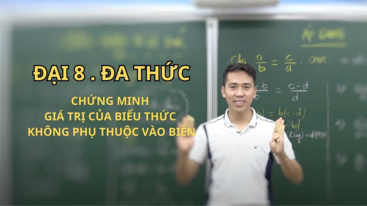 Ảnh bìa Đại 8 - Chứng minh giá trị của biểu thức không phụ thuộc vào biến