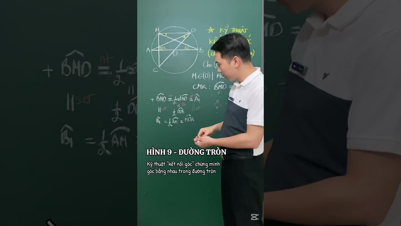 Ảnh bìa video Hình 9. Kỹ thuật kết nối góc chứng minh các góc bằng nhau trong đường tròn