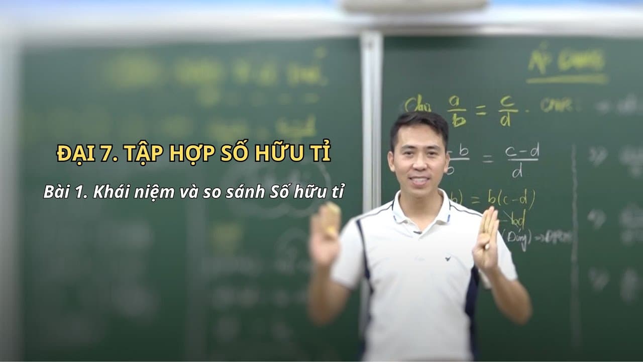 Ảnh bìa video Toán 7 - Bài 1. Số hữu tỉ, so sánh số hữu tỉ